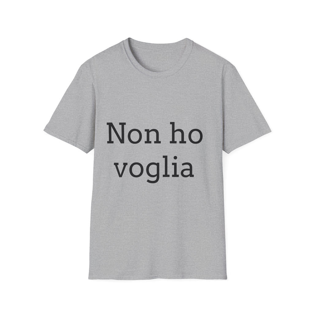 T-Shirt — "Non ho voglia"