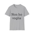 T-Shirt — "Non ho voglia"