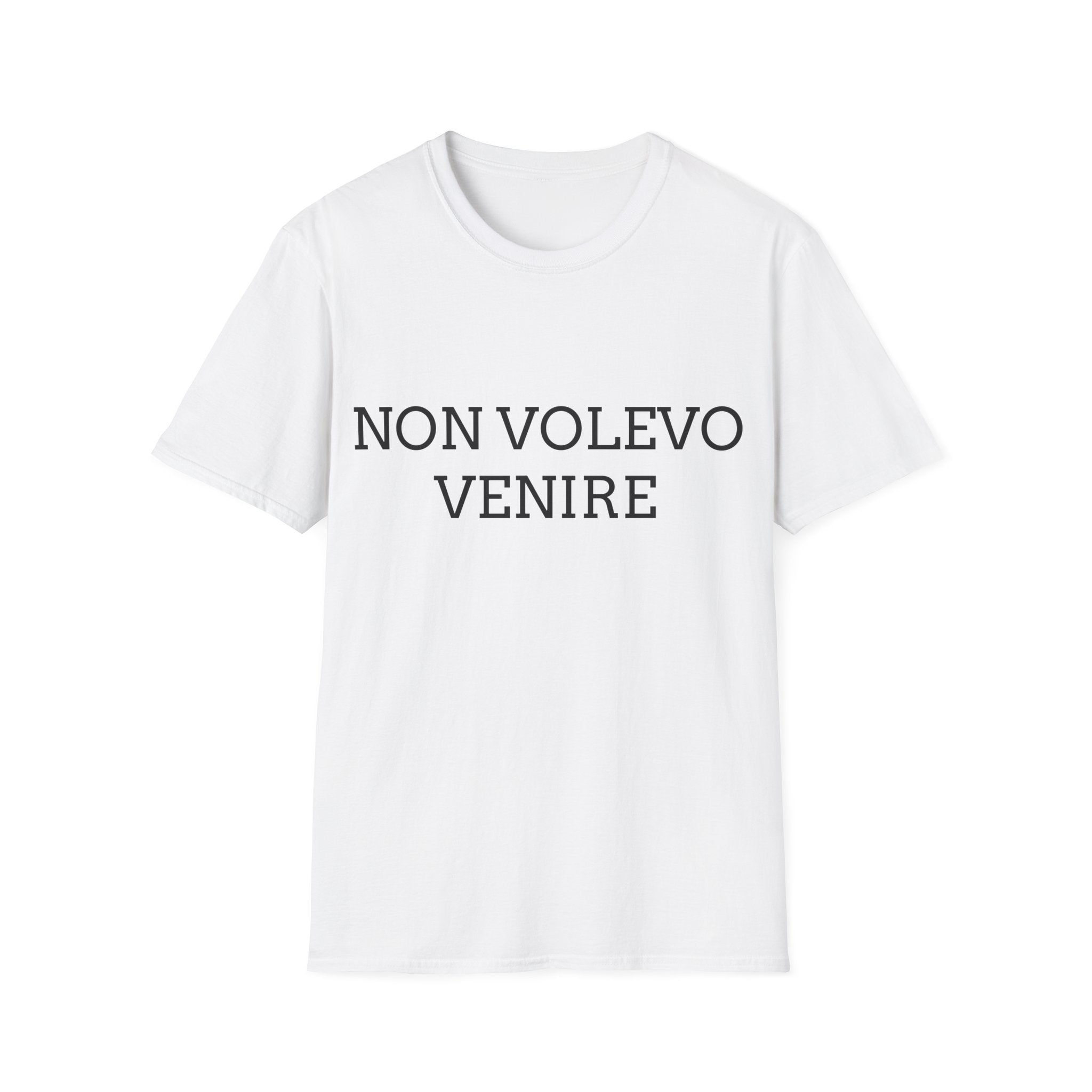 T-shirt italiana - NON VOLEVO VENIRE, MI HANNO OBBLIGATO - T-shirt ironica