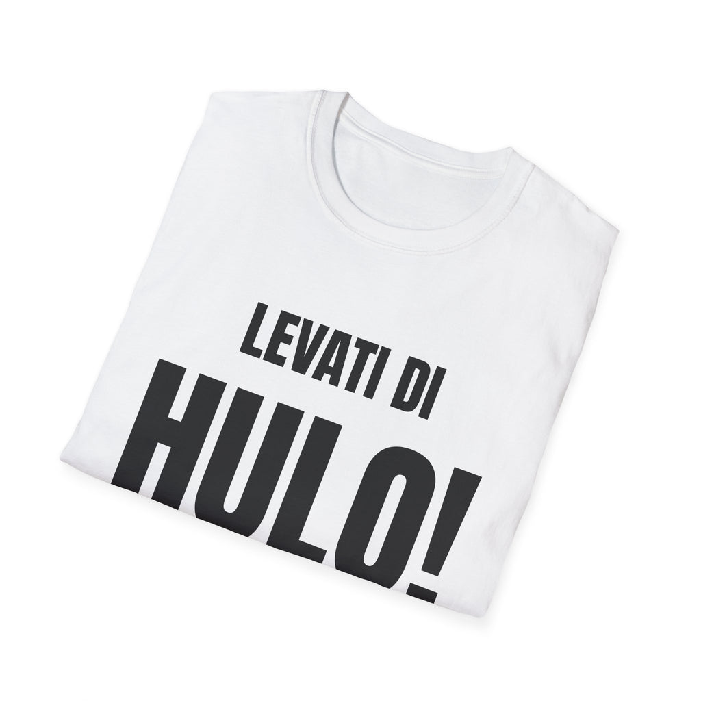 Maglietta Toscana “Levati di hulo!” – T-shirt divertente dialetto toscano