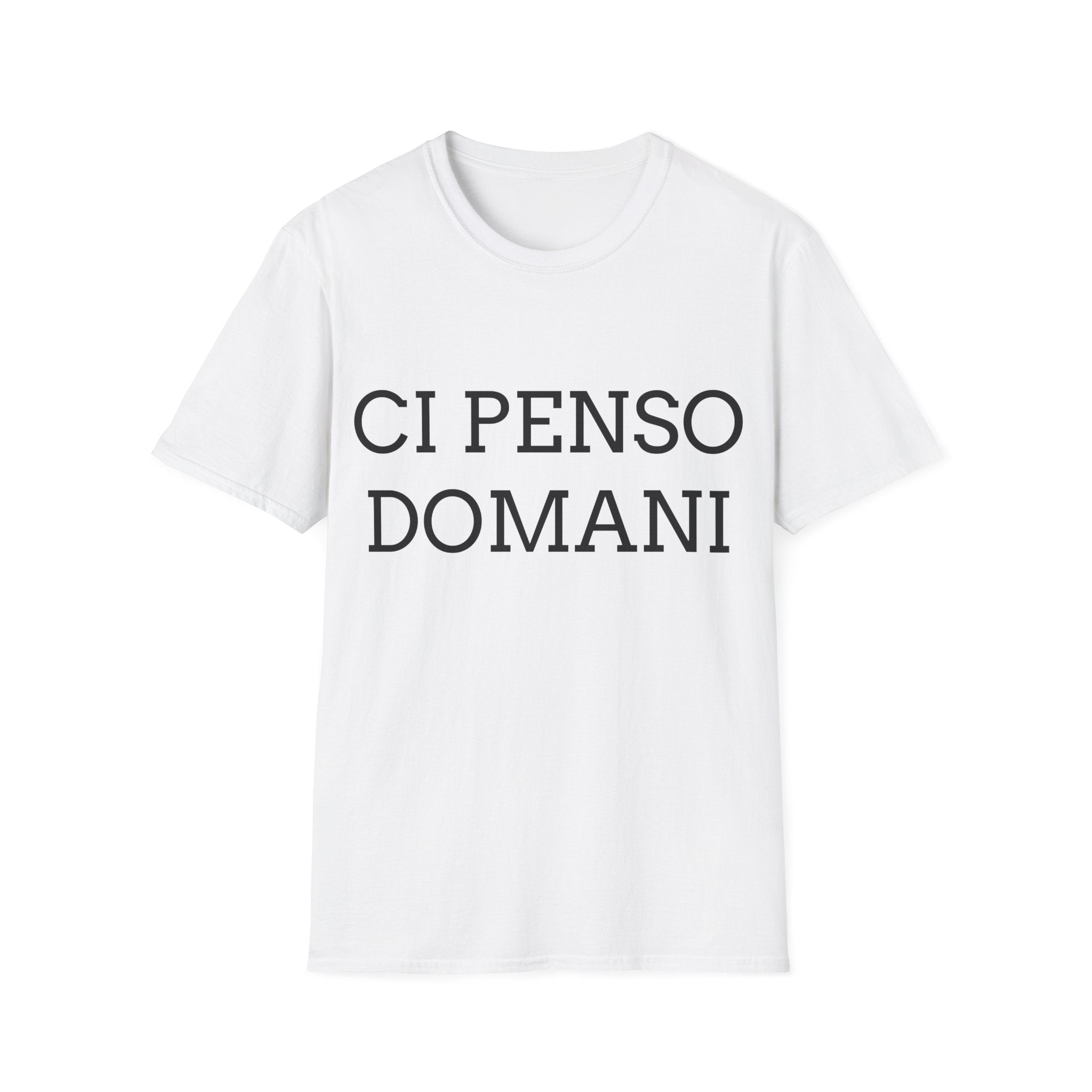 T-Shirt ironica —  'Ci Penso Domani, forse' T-shirt italiana sarcastica