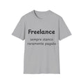 Maglietta freelance divertente - T-shirt grafico designer ironica - Regalo per lavoratori autonomi - funny work shirt