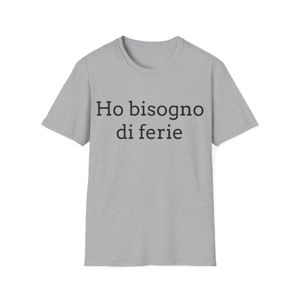 Ho bisogno di ferie T-Shirt italina — Italian ironica, sarcastica, umoristica