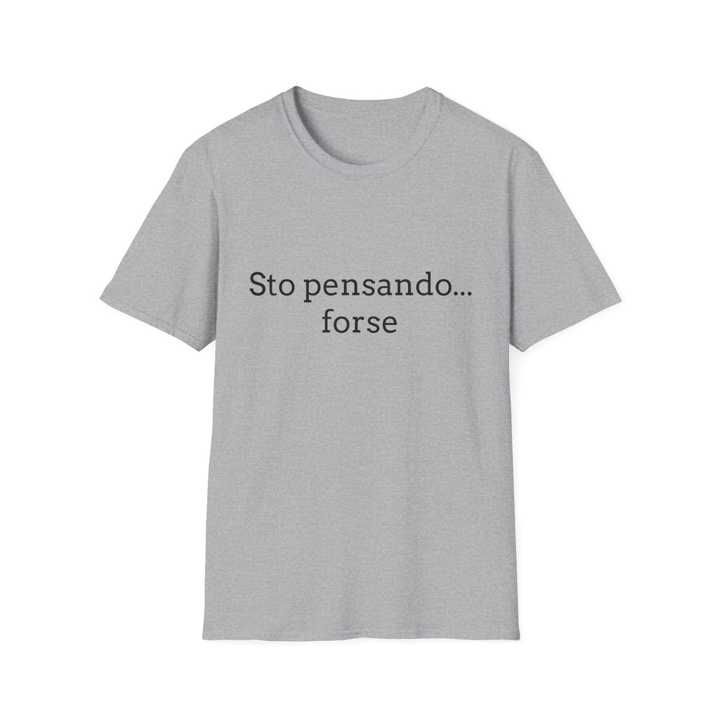 T-Shirt — "Sto pensando... forse"