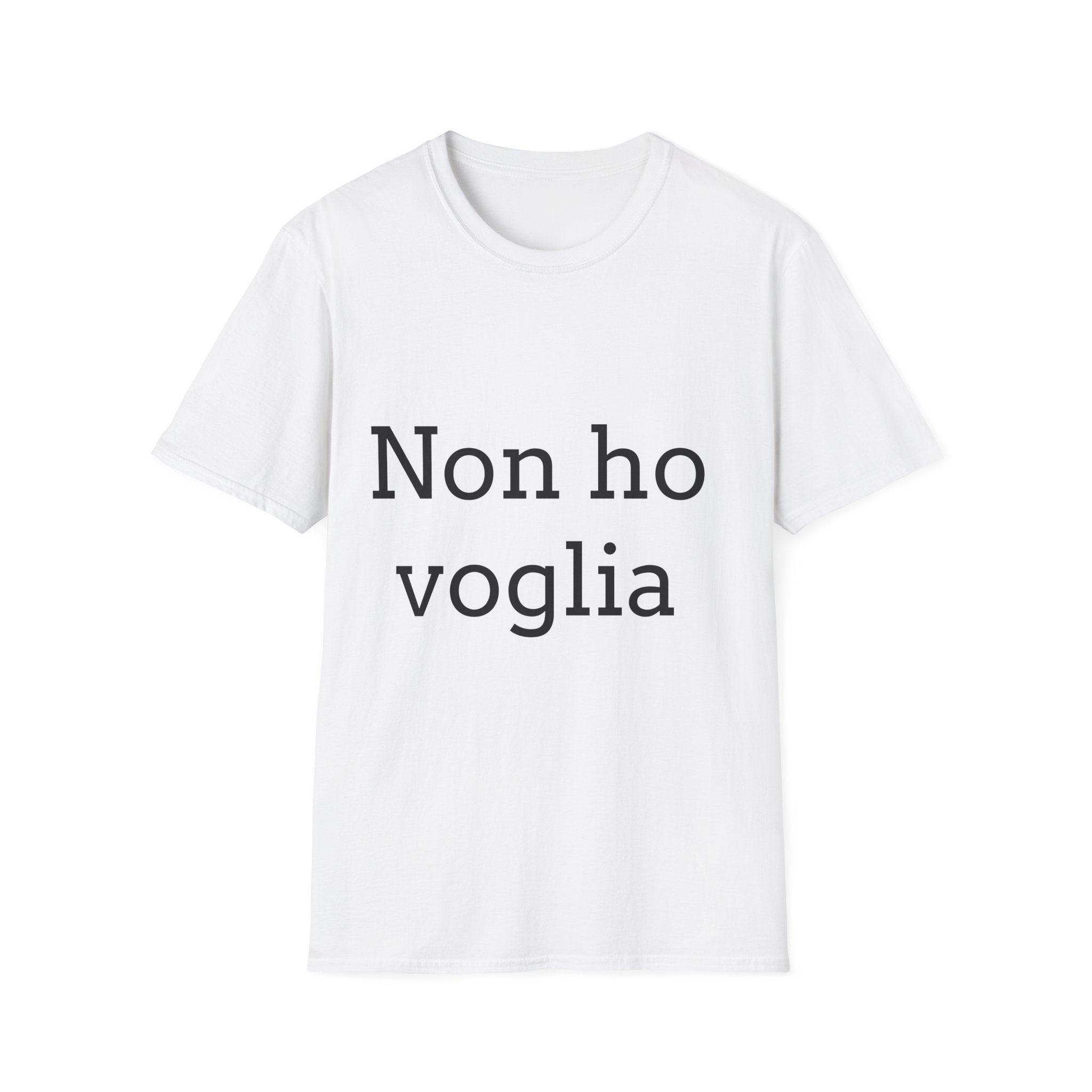 T-Shirt — "Non ho voglia"
