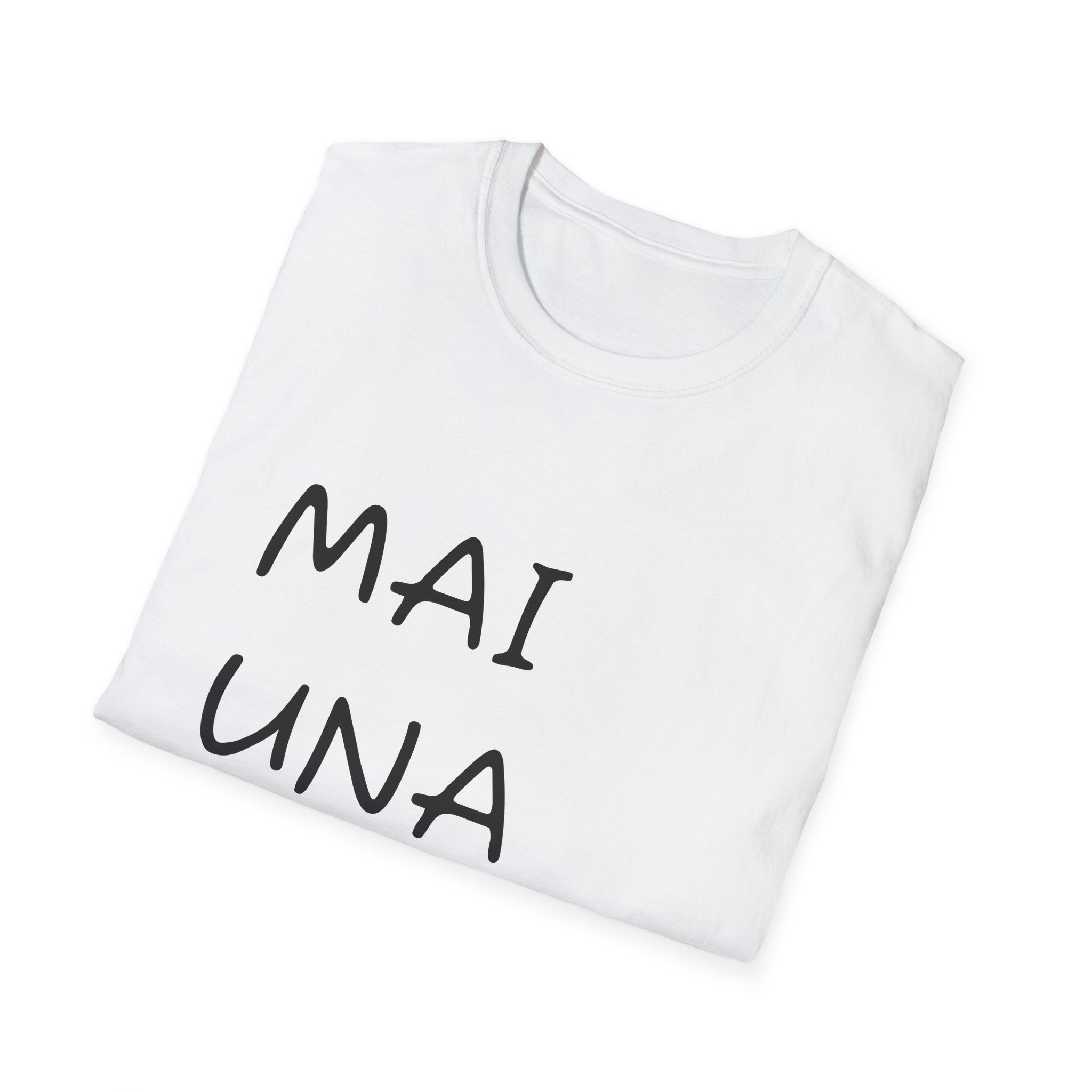 T-Shirt — "Mai Una Gioia!" T-shirt ironica e sarcastica italiana