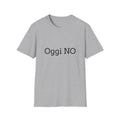 T-shirt '' Oggi NO''