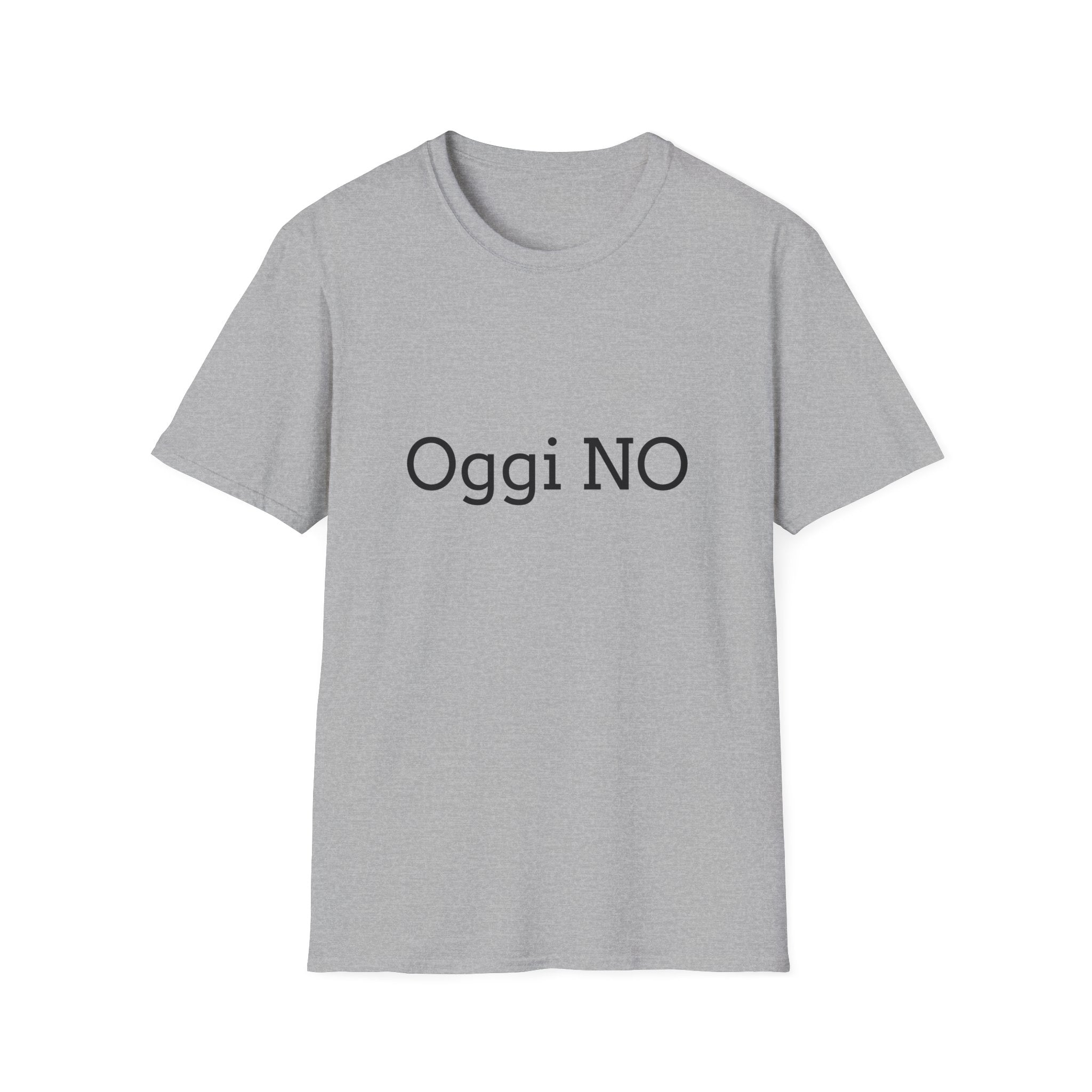 T-shirt '' Oggi NO''