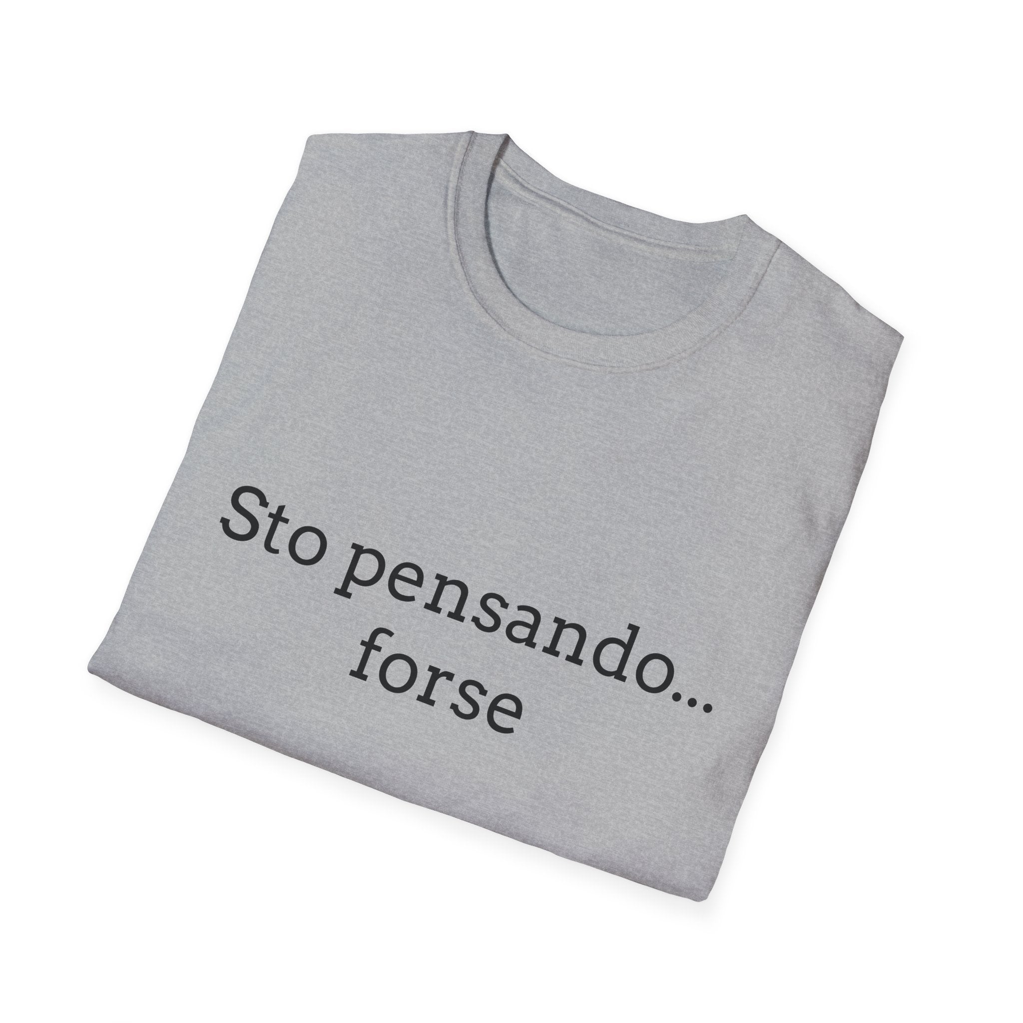 T-Shirt — "Sto pensando... forse"
