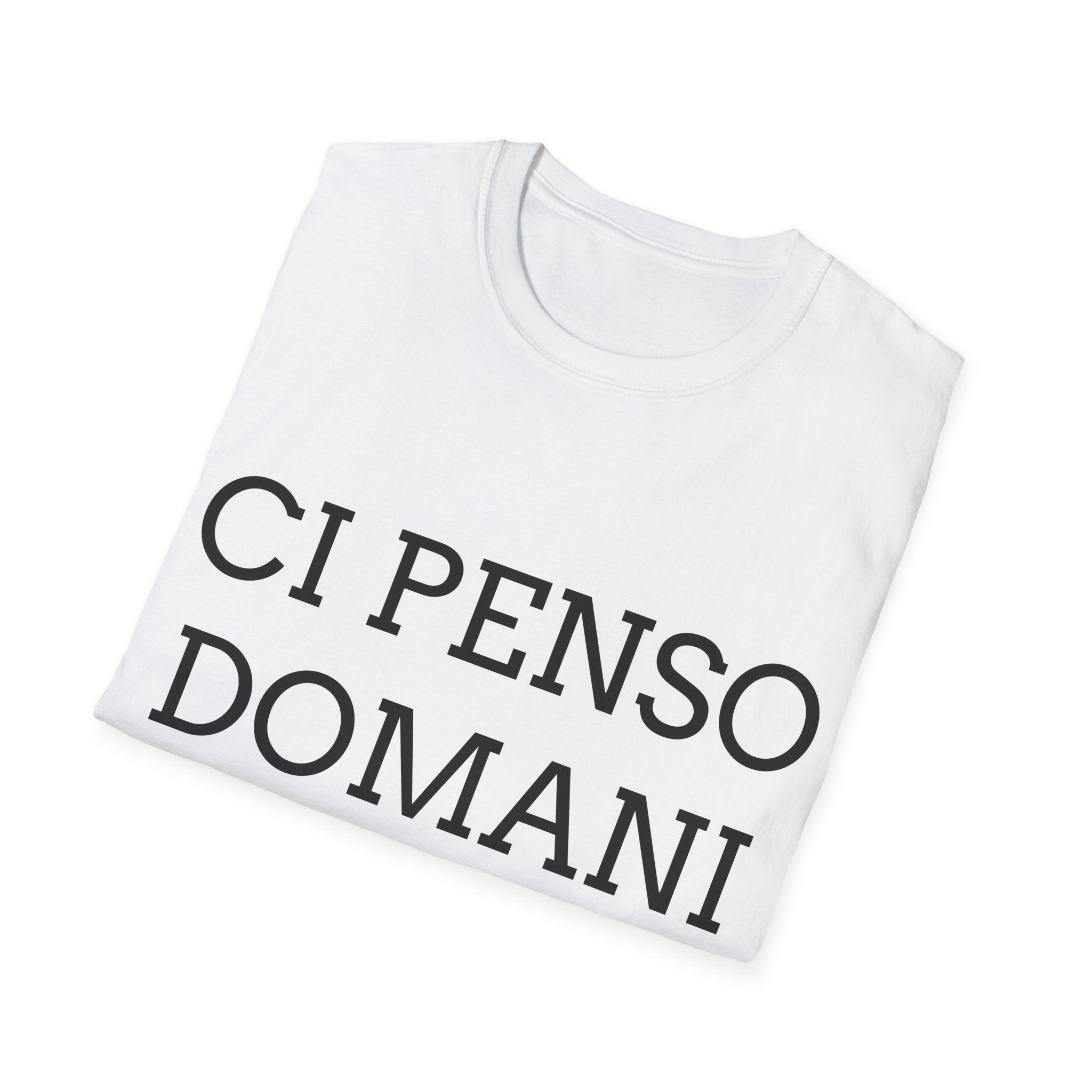 T-Shirt ironica —  'Ci Penso Domani, forse' T-shirt italiana sarcastica