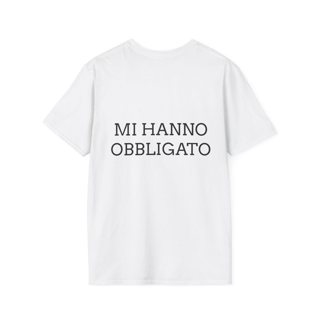 T-shirt italiana - NON VOLEVO VENIRE, MI HANNO OBBLIGATO - T-shirt ironica